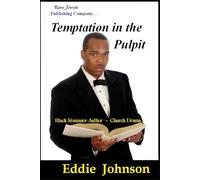 Temptation in the Pulpit: Black Romance Author - Church Drama (Church Drama Romance Series)