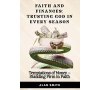 Temptations of Money - Standing Firm in Faith: 6 (Faith and Finances - Trusting God In Every Season)