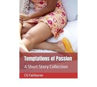 Temptations of Passion: A Short Story Collection