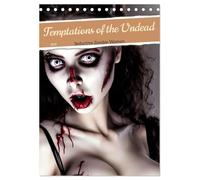 Temptations of the Undead (Desk Calendar 2026 DIN A5 portrait), CALVENDO 12 Month DeskCalendar: Seductive Zombie Women