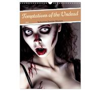Temptations of the Undead (Wall Calendar 2026 DIN A3 portrait), CALVENDO 12 Month Wall Calendar: Seductive Zombie Women