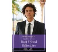 Tempted By Her Best Friend Billionaire (ebook)