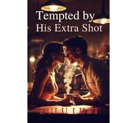 Tempted by His Extra Shot