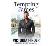 Tempting James: Best Friends Sister Protector Romance: 2 (Hawke Fortune)