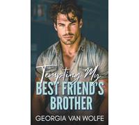 Tempting My Best Friend's Brother (Hearts Rewritten): A Single Dad, Off-Limits Romance (Hearts Rewritten: A Small-Town Bennett Family Romance Series)