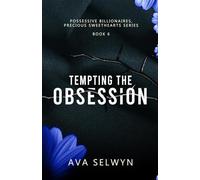 Tempting the Obsession (Possessive Billionaires, Precious Sweethearts)