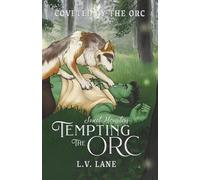 Tempting the Orc: Sweet Monsters (Coveted by the Orc)