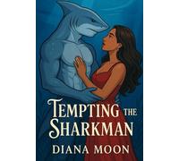 Tempting the Sharkman: A Dominant Alien Protector Romance (The Deep Claim Series)