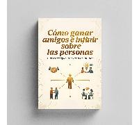 TEMU Cómo ganar amigos e influir en las personas: Libro de comunicación y relaciones en español para la influencia, habilidades sociales, persuasión, liderazgo, conexión y éxito duradero