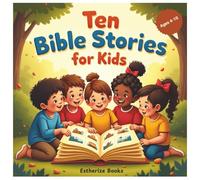 Ten Bible Stories for Kids ages 4-10: Ten Classic Bible Stories of Faith, Courage, and God’s Love for Children ages. 78 child-friendly color pages of texts and pictures.