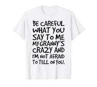 Ten Cuidado con lo Que me Dices La Familia Loca y Divertida de mi Abuela Camiseta gráfica económica