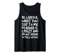 Ten Cuidado con lo Que me Dices Mi Abuela es Loca Divertida Familia Camiseta sin Mangas