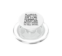 Ten Cuidado con lo Que me Dices Mi Abuela es Loca Divertida Familia PopSockets PopGrip para MagSafe