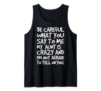 Ten Cuidado con lo Que me Dices mi tía es una Familia Divertida y Loca Camiseta sin Mangas