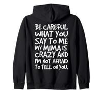 Ten Cuidado con lo Que me Dices My Mima Crazy Funny Family Sudadera con Capucha