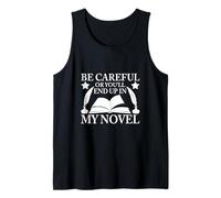 Ten Cuidado o terminarás en mi Novela Camiseta sin Mangas