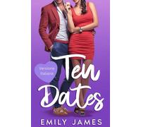 Ten Dates: Una commedia romantica esilarante, nemici-amanti, che scalda il cuore (POWER OF TEN - Versione Italiana)
