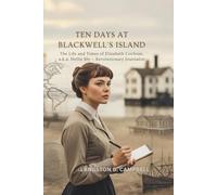Ten Days at Blackwell’s Island: The Life and Times of Elizabeth Cochran, a.k.a. Nellie Bly - Revolutionary Journalist