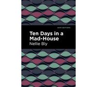 Ten Days in a Mad House (Mint Editions)