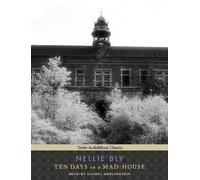 Ten Days in a Mad-House (Tantor Audio & eBook Classics)