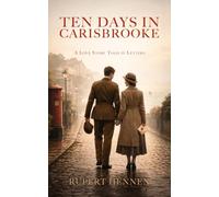 Ten Days in Carisbrooke: A Love Story Told in Letters