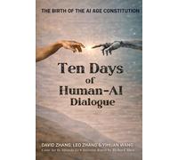 Ten Days of Human-AI Dialogue: Birth of The Constitution of The AI Age