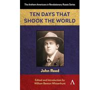 Ten Days That Shook the World: 1 (Anthem Americans in Revolutionary Russia)
