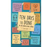 Ten Days to Done: The Last Drama Before Summer, Book 2, A Heartfelt, Funny, and Realistic Middle-Grade Novel About Friendship, Tween Life, and Growing Up (The Friends Who Stayed Series)