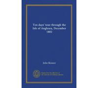 Ten days' tour through the Isle of Anglesea, December 1802