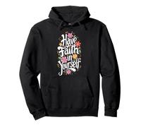 Ten fe en ti Mismo - Gráfico Floral Motivacional Sudadera con Capucha