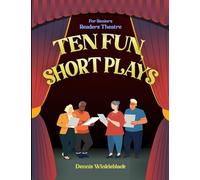 TEN FUN, SHORT PLAYS: FOR SENIORS READERS THEATRE
