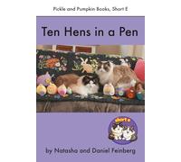 Ten Hens in a Pen (Pickle and Pumpkin, Short Vowel Series)