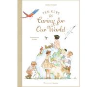 Ten Keys to Caring for Our World: The Ten Keys Series, Book 2