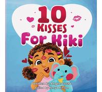 Ten Kisses For Kiki (One Big Word)