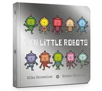 Ten Little Robots Board Book