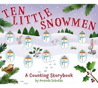 Ten Little Snowmen: A Magical Counting Storybook: 4