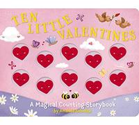 Ten Little Valentines: A Magical Counting Storybook of Love: 5 (Magical Counting Storybooks)