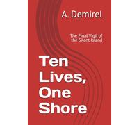Ten Lives, One Shore: The Final Vigil of the Silent Island