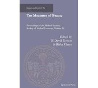 Ten Measures of Beauty: Proceedings of the Midrash Section, Society of Biblical Literature: 34 (Judaism in Context)
