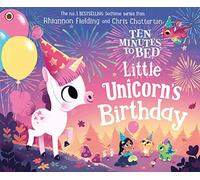 Ten Minutes to Bed: Little Unicorn's Birthday (Ten Minutes to Bed, 6)