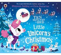 Ten Minutes to Bed: Little Unicorn's Christmas (25) (Ten Minutes to Bed, 5)