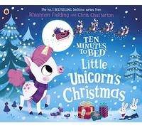 Ten Minutes to Bed: Little Unicorn's Christmas (Ten Minutes to Bed, 5)
