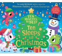 Ten Minutes to Bed: Ten Sleeps till Christmas: A magical lift-the-flap adventure