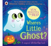 Ten Minutes to Bed: Where's Little Ghost?: A Halloween lift-the-flap adventure, in the number one bestselling bedtime series