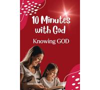 Ten Minutes with God - Knowing God (Ten Minutes with God - Devotions for Kids)