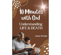 Ten Minutes with God - Understanding Life & Death (Ten Minutes with God - Devotions for Kids)