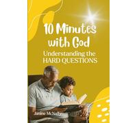 Ten Minutes with God - Understanding the Hard Questions (Ten Minutes with God - Devotions for Kids)