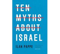 Ten Myths About Israel