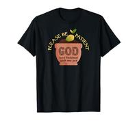 Ten Paciencia, Dios no ha Terminado (Texto Amarillo) Camiseta
