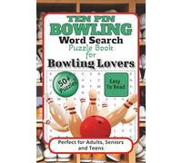 Ten Pin Bowling Word Search Puzzle Book: Puzzle Book for Bowling Lovers | Word Searches with Easy to Read Print about Ten Pen Bowling, Techniques and ... for Vacations, Holidays and Relaxation Time